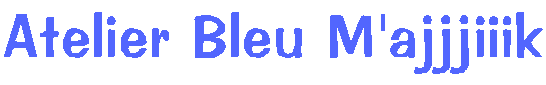 AtelierBleuMajjjiiik.gif (2824 bytes)